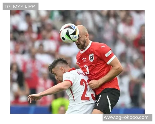 奥地利与波兰足球对决精彩纷呈谁能在这场较量中笑到最后